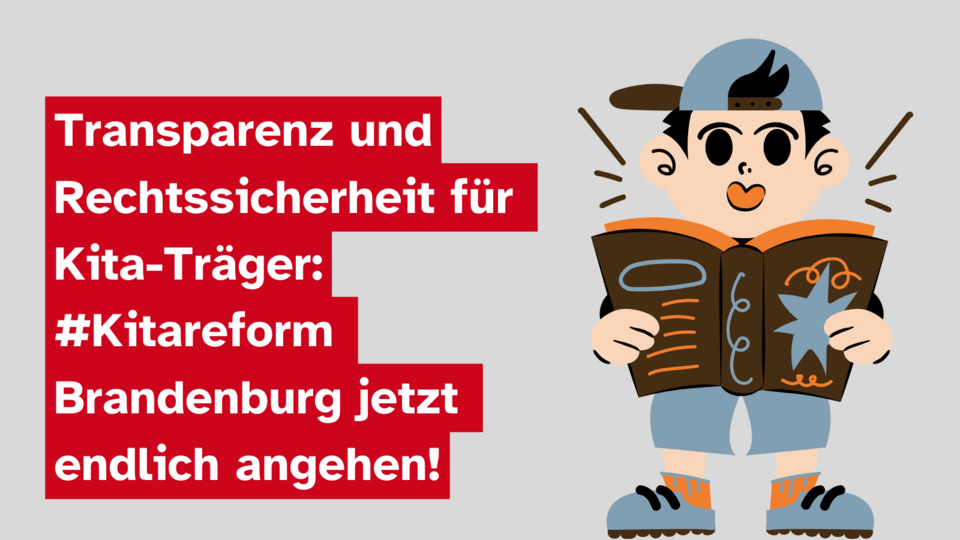 Ein kleiner Junge mit Buch und die Forderung "Kita-Reform Brandenburg jetzt endlich angehen"