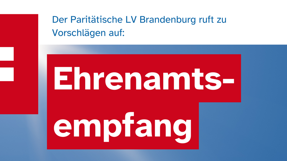 Bild mit Text: Der Paritätische LV Brandenburg ruft zu Vorschlägen auf: Ehrenamtsempfang